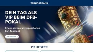 DFB Pokal VIP-Tickets Gewinnspiel, Targo Bank Gewinnspiel