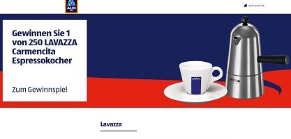 Lavazza Espresso Kocher Gewinnspiel, Aldi Süd Gewinnspiel